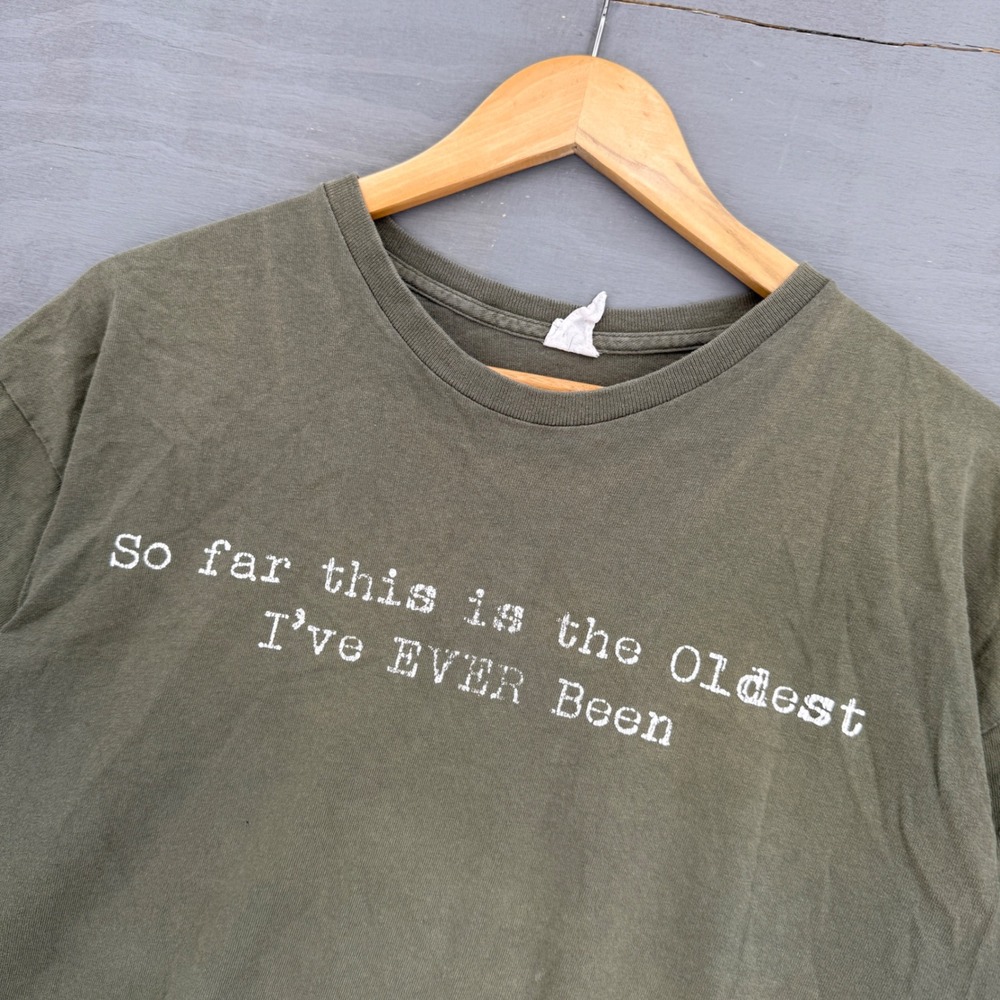 Vintage Graphic Tee Green Oldest I've Ever Been Funny Quote Shirt XL - Picture 2 of 7